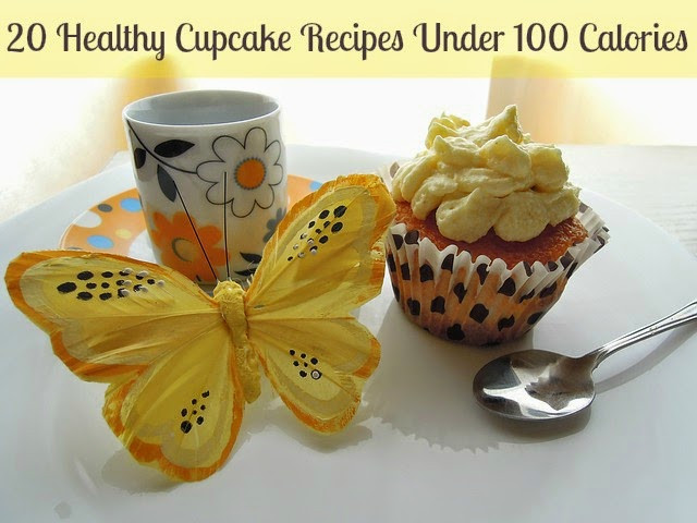 Healthy Desserts Under 100 Calories
 Becky Cooks Lightly 20 Healthy Cupcake Recipes Under 100