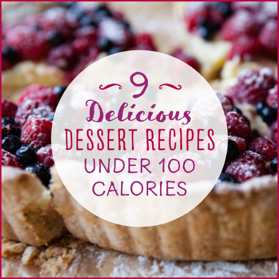 Healthy Desserts Under 100 Calories
 9 Delicious and Low Calorie Desserts Get Healthy U