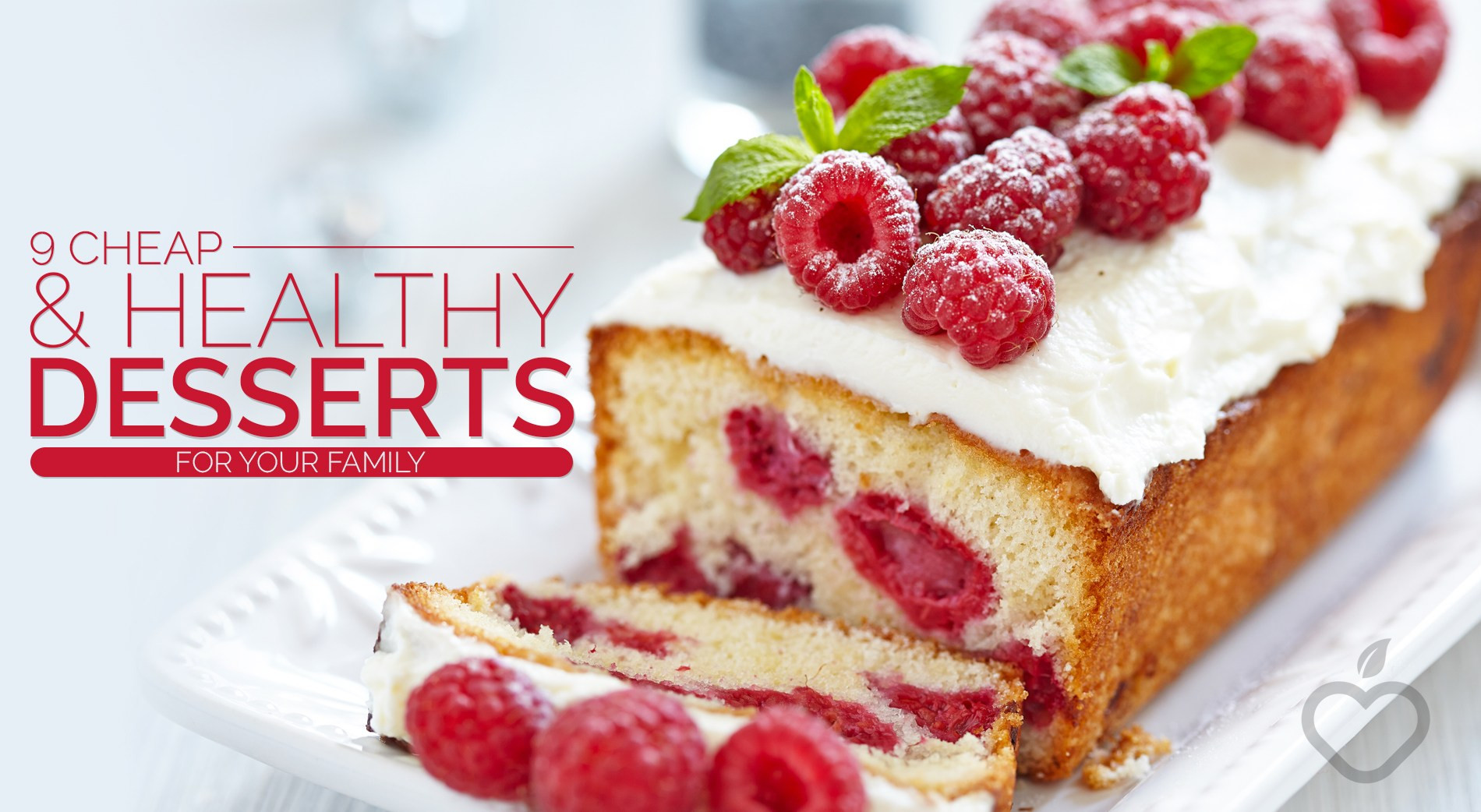 Healthy Diet Desserts
 9 Cheap And Healthy Desserts For Your Family