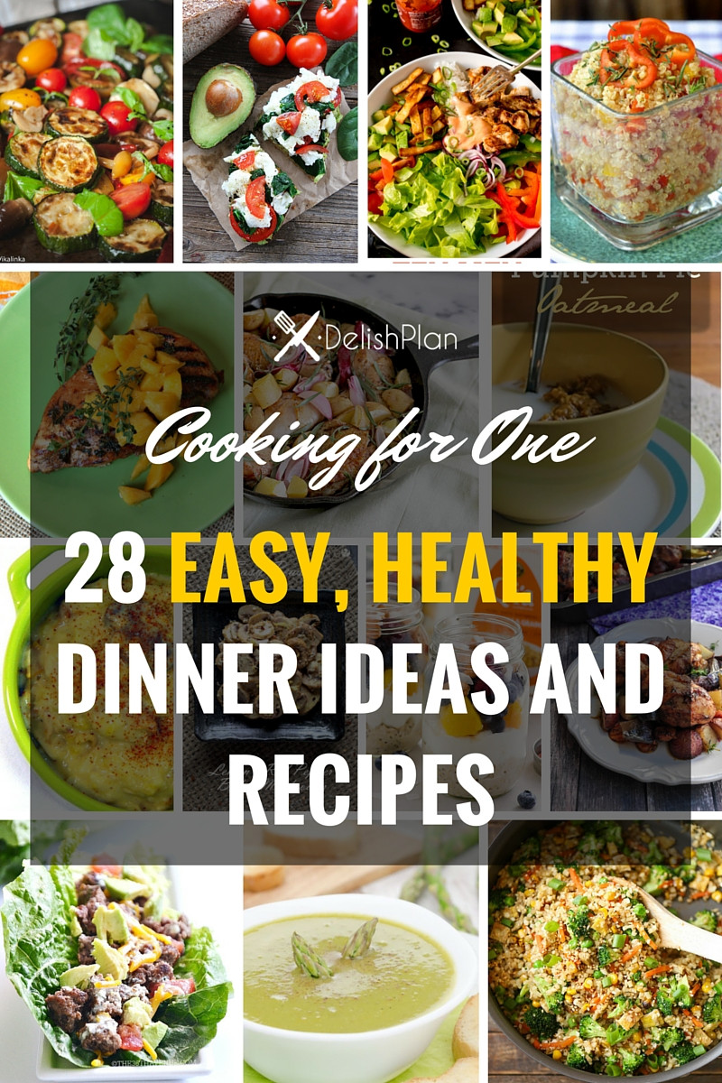 Healthy Dinner For One
 Cooking for e 28 Easy Healthy Dinner Ideas and Recipes