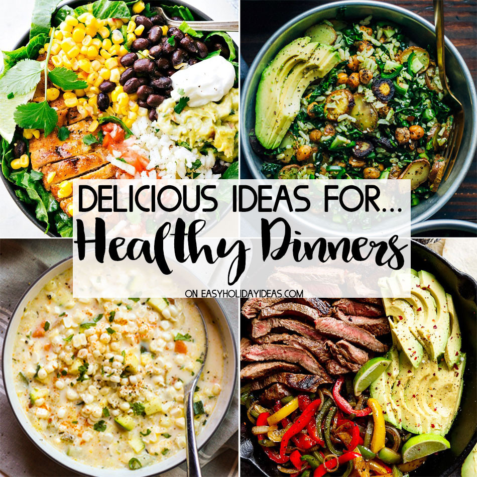 Healthy Dinner Ideas
 Healthy Dinner Ideas Easy Holiday Ideas