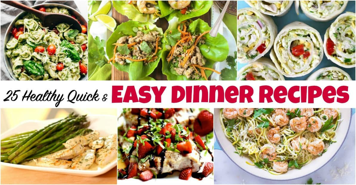 Healthy Dinners To Make At Home
 25 Healthy Quick and Easy Dinner Recipes to Make at Home