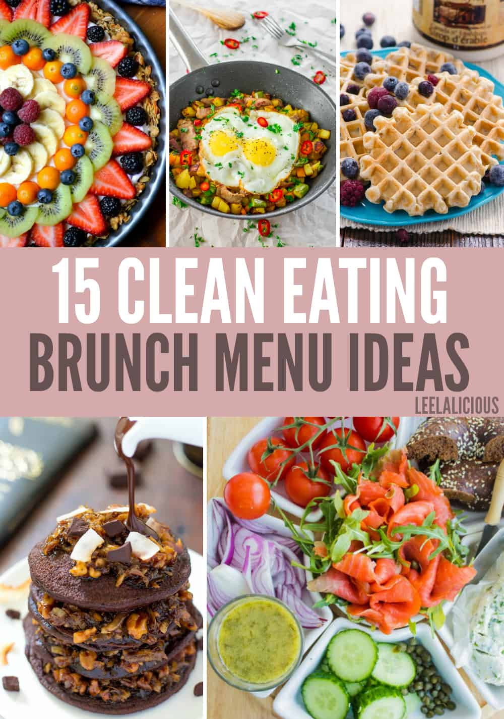 Healthy Easter Dinner Menu
 15 Best Clean Eating Brunch Menu Ideas – LeelaLicious