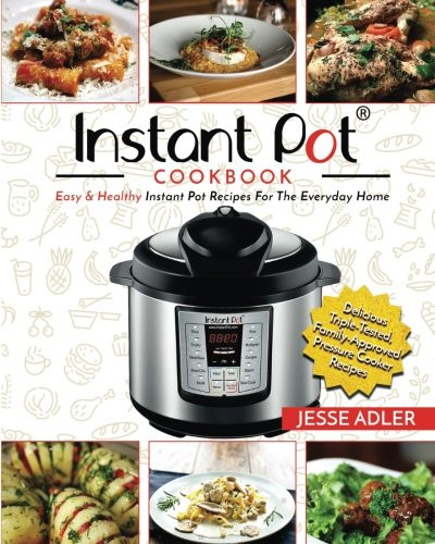 Healthy Easy Instant Pot Recipes
 Instant Pot Cookbook Easy & Healthy Instant Pot Recipes