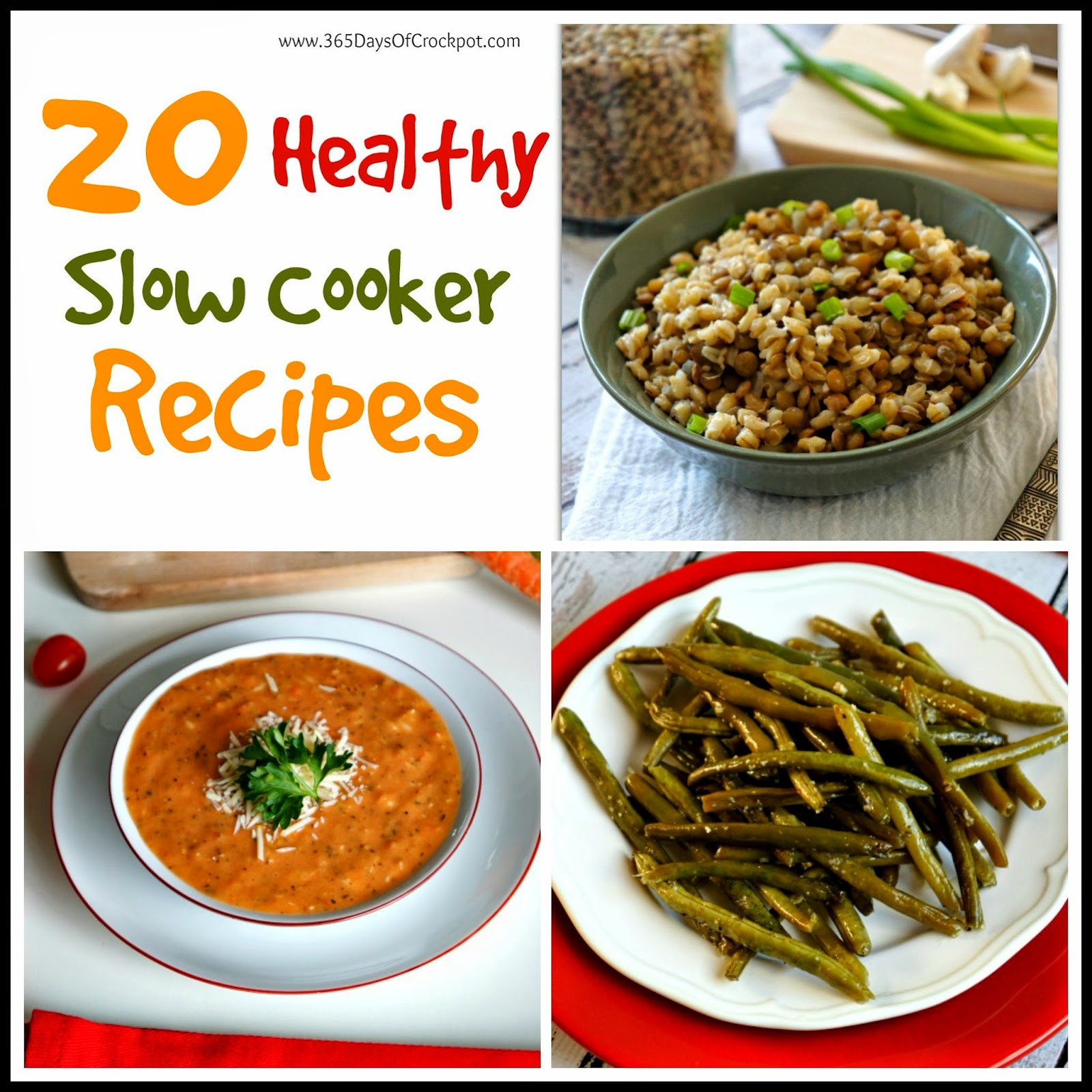 Healthy Easy Slow Cooker Recipes
 20 Healthy Slow Cooker Recipes 365 Days of Slow Cooking