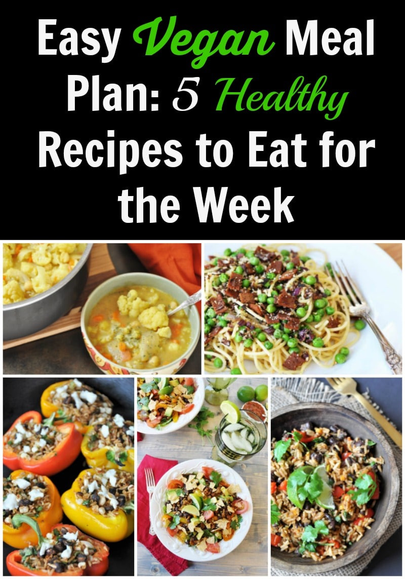 Healthy Easy Vegan Recipes
 Easy Vegan Meal Plan 5 Healthy Recipes to Eat for the