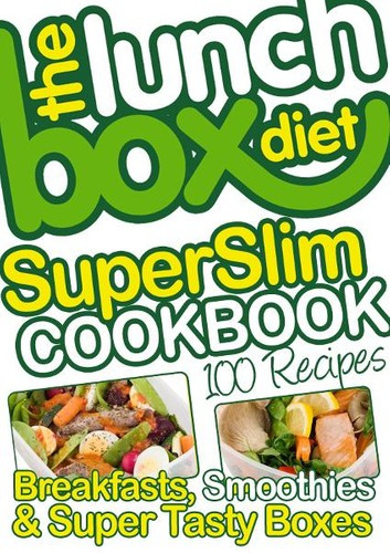 Healthy Evening Snacks For Weight Loss
 The Lunch Box Diet Superslim Cookbook 100 Low Fat