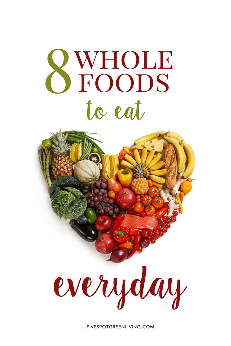 Healthy Everyday Snacks
 8 Whole Foods to Eat Every Day