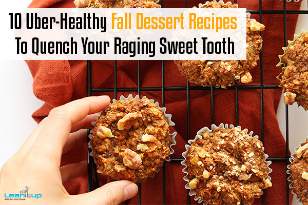 Healthy Fall Desserts
 10 Uber Healthy Fall Dessert Recipes To Quench Your Raging