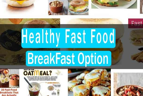 Healthy Fast Food Breakfast Options
 Healthy Fast Food Breakfast Options