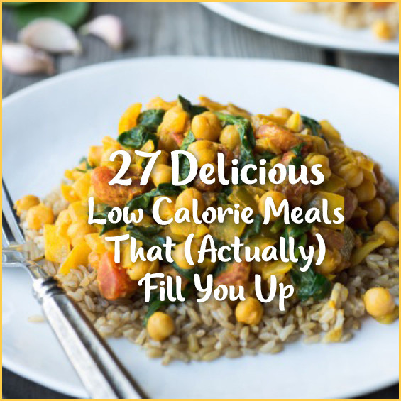 Healthy Filling Dinners
 27 Delicious Low Calorie Meals That Fill You Up Get