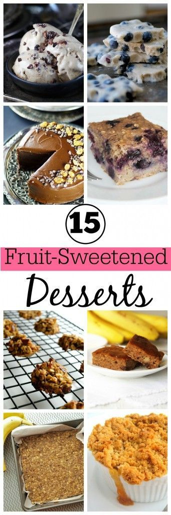 Healthy Fruit Desserts No Sugar
 These 15 healthy dessert recipes are sweetened with