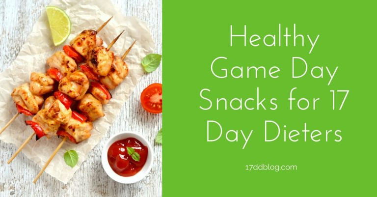 Healthy Gaming Snacks
 Healthy Game Day Snacks for 17 Day Dieters