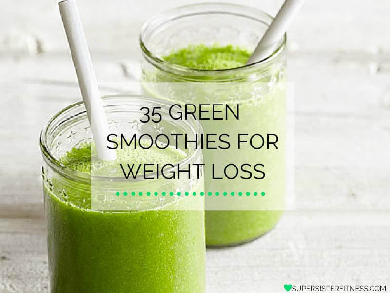 Healthy Green Smoothies For Weight Loss
 35 BEST Green Smoothie Recipes For Weight Loss