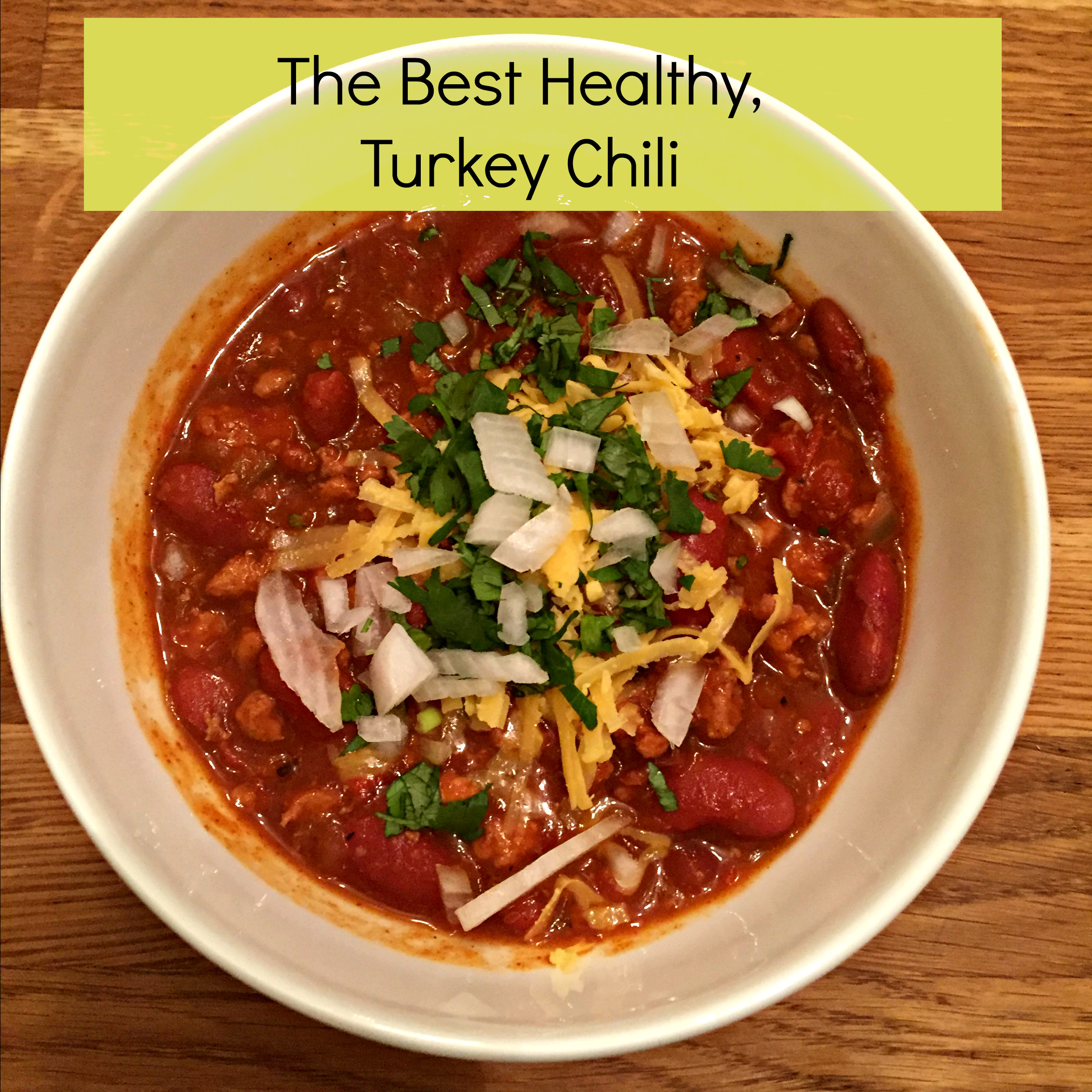 Healthy Ground Turkey Chili
 The Best Healthy Turkey Chili Recipe My Healthy Happier