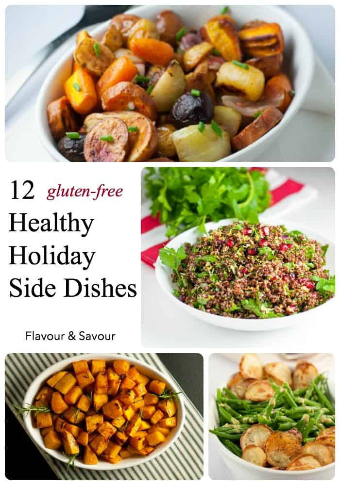 Healthy Holiday Side Dishes
 Gluten Free Holiday Side Dishes Flavour and Savour