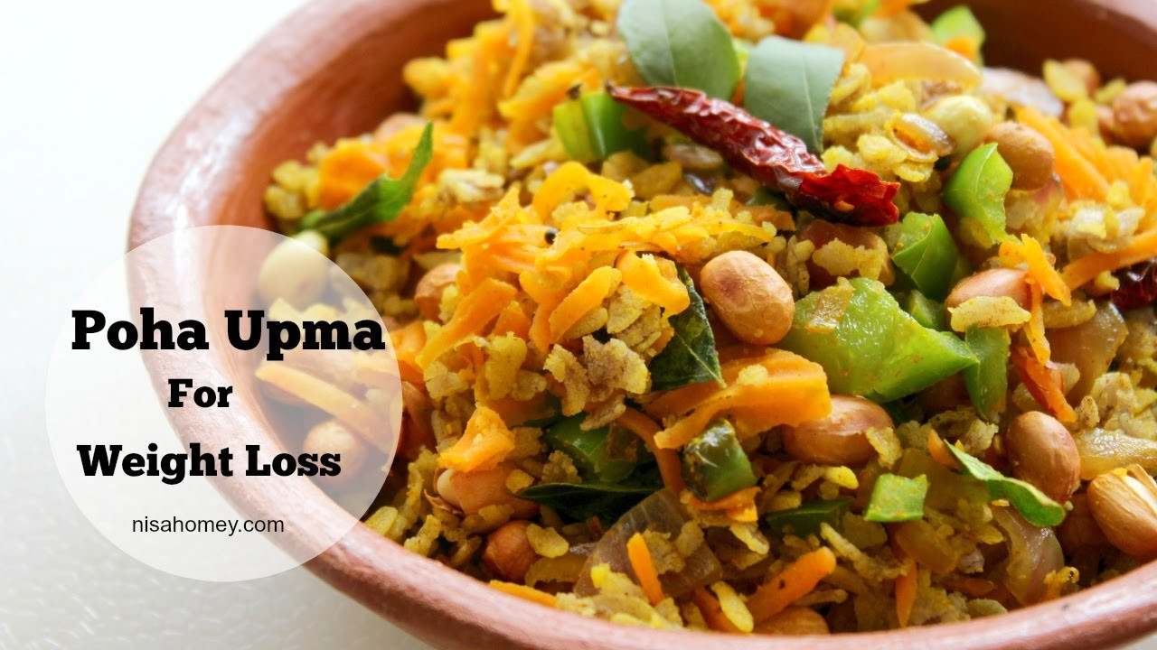 Healthy Indian Recipes For Weight Loss
 Poha Upma For Weight Loss Healthy Indian Meal Diet Plan