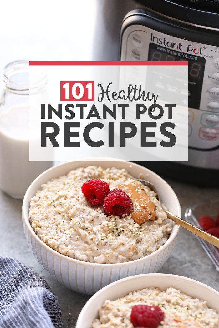 Healthy Instant Pot Breakfast Recipes
 101 Healthy Instant Pot Recipes Fit Foo Finds