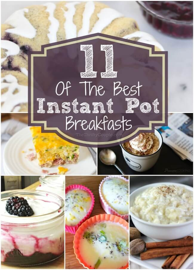 Healthy Instant Pot Breakfast Recipes
 11 BEST Instant Pot Breakfast Recipe Ideas