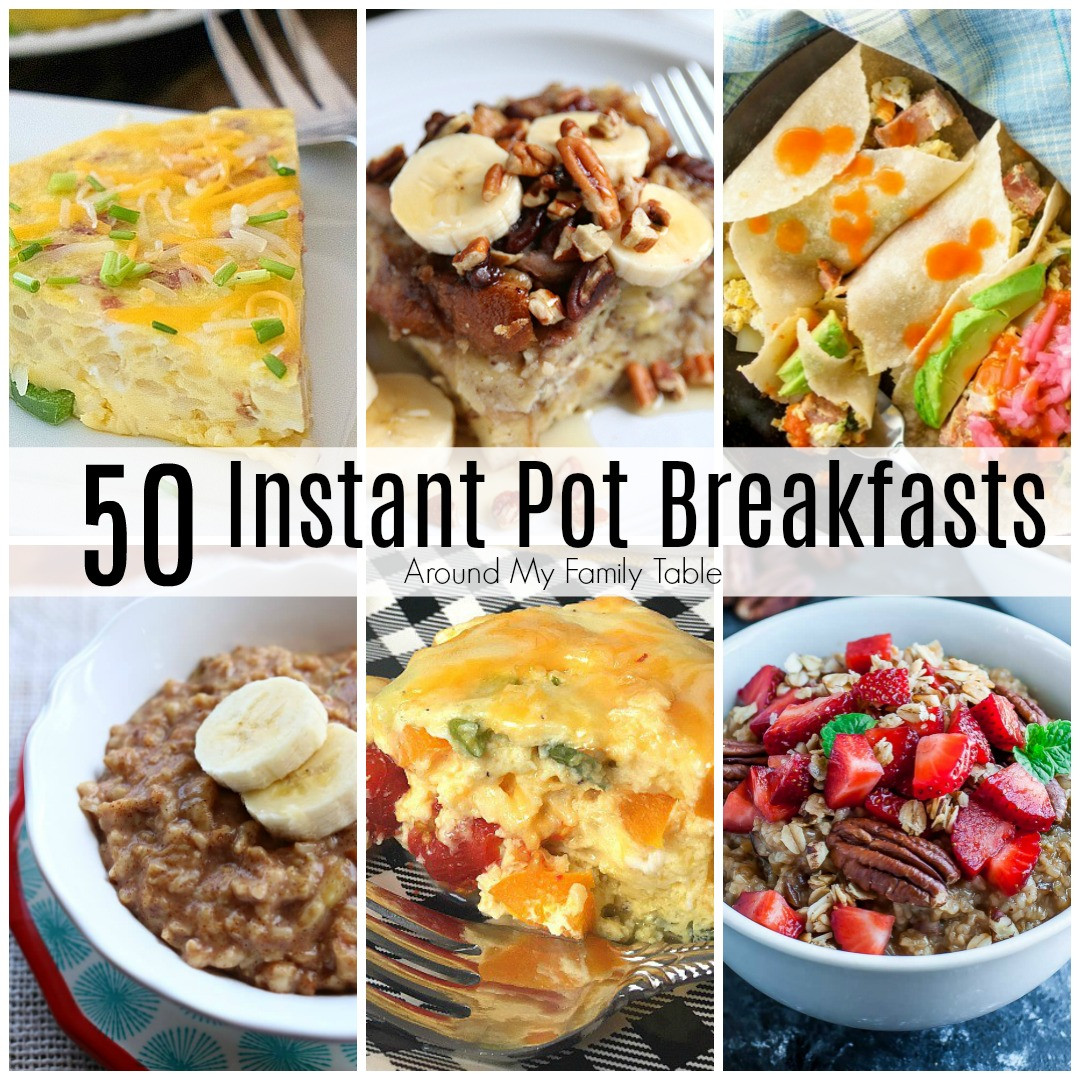 Healthy Instant Pot Breakfast Recipes
 Instant Pot Breakfast Recipes Around My Family Table