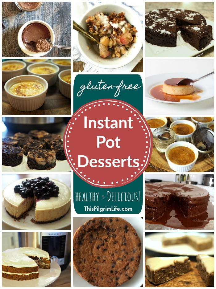 Healthy Instant Pot Desserts
 Gluten Free Instant Pot Desserts Healthy & Delicious