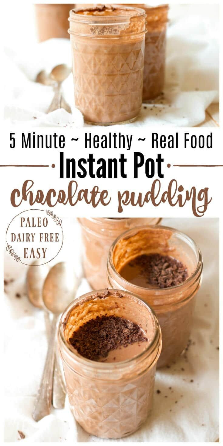 Healthy Instant Pot Desserts
 5 Minute Healthy Instant Pot Chocolate Pudding