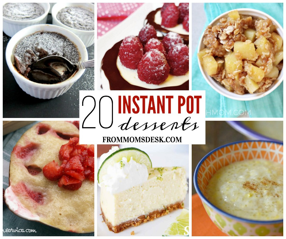 Healthy Instant Pot Desserts
 Instant Pot Desserts Over 20 Easy Delicious Recipes