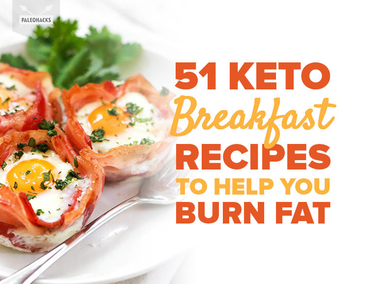 Healthy Keto Breakfast
 51 Keto Breakfast Recipes To Help You Burn Fat