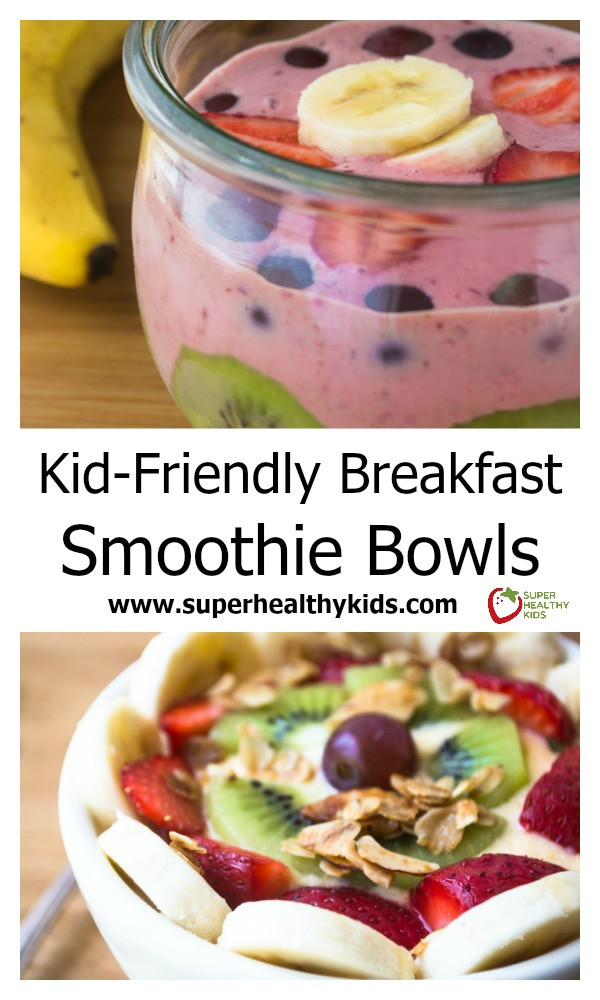 Healthy Kid Friendly Breakfast
 Kid Friendly Breakfast Smoothie Bowls