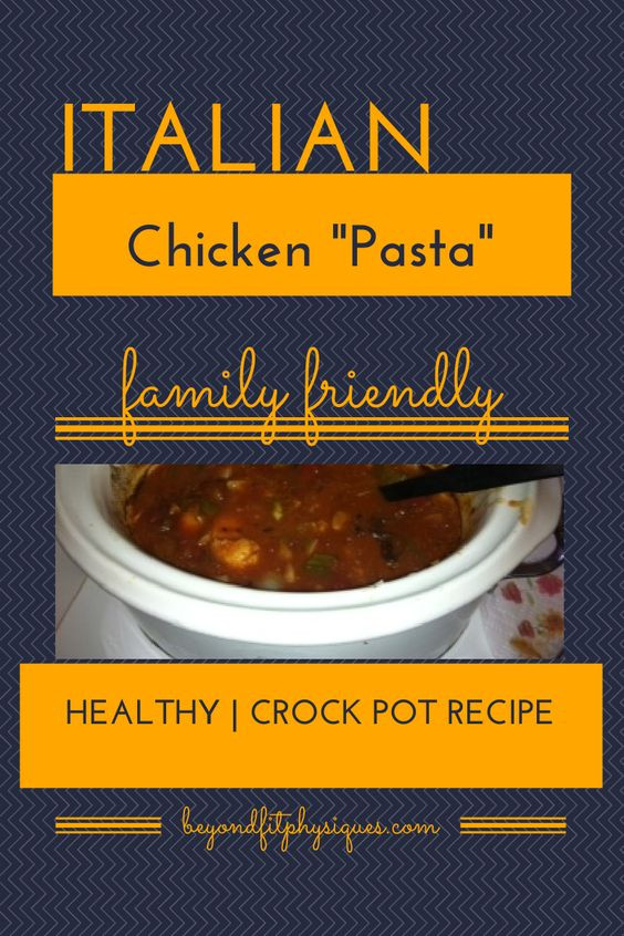 Healthy Kid Friendly Crock Pot Recipes
 Healthy Crock Pot Recipes Italian Chicken Pasta Ready for