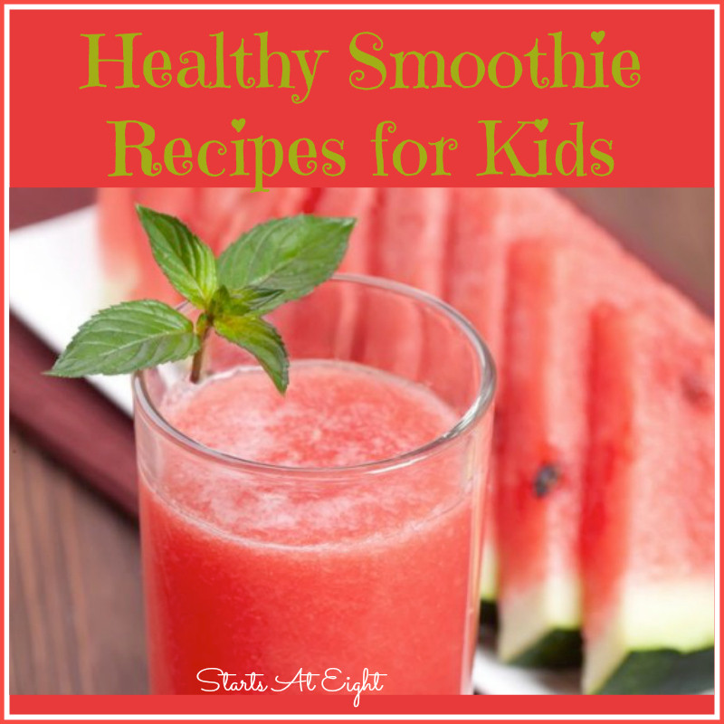 Healthy Kids Smoothies
 Healthy Smoothie Recipes for Kids StartsAtEight