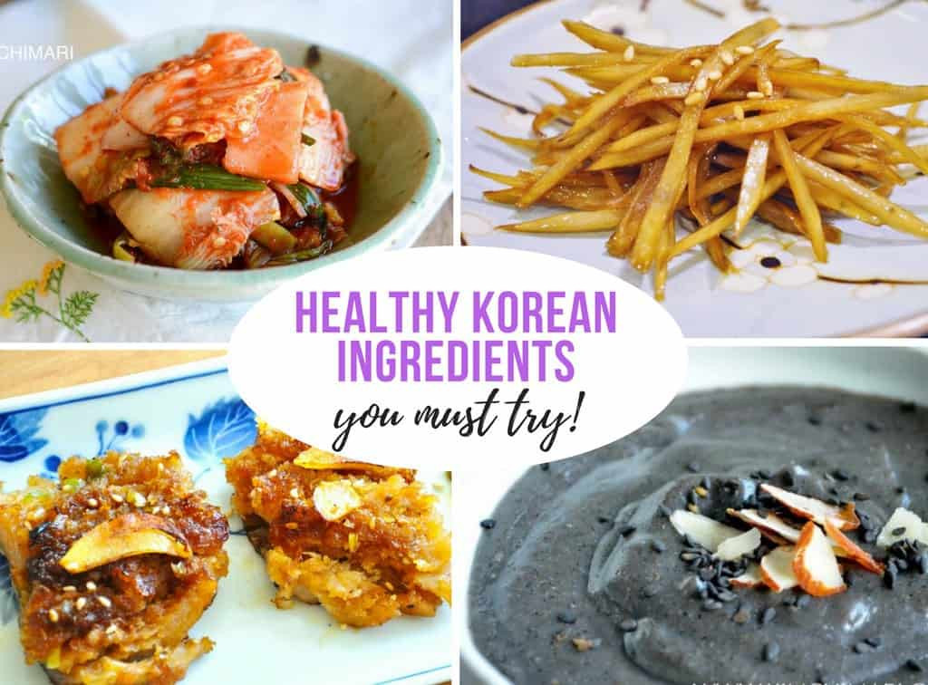 Healthy Korean Recipes
 Healthy Korean Ingre nts You Must Try
