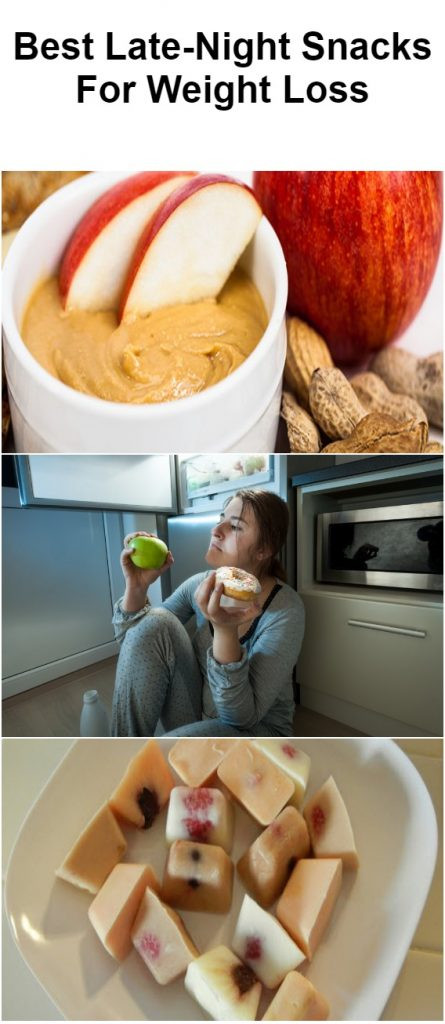 Healthy Late Night Snacks Weight Loss
 11 Best Late Night Snacks