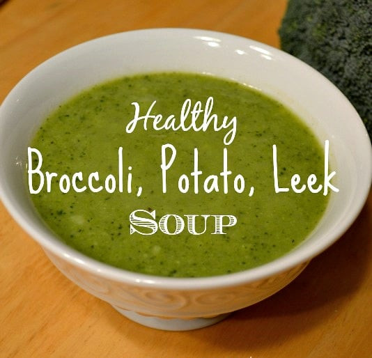 Healthy Leek And Potato Soup
 Healthy Potato Leek and Broccoli Soup