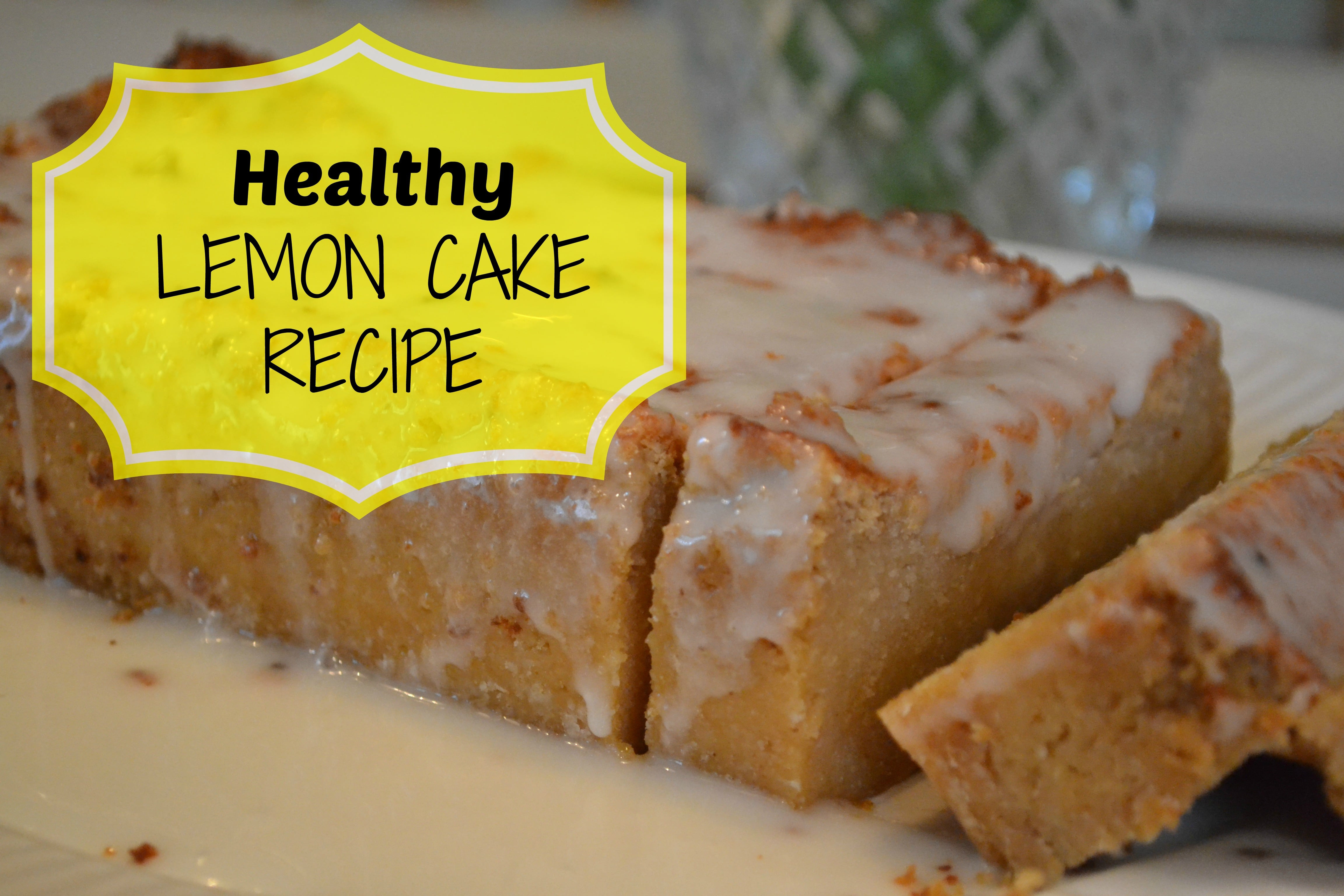 Healthy Lemon Cake
 Healthy Lemon Cake Recipe