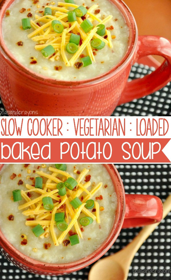 Healthy Loaded Baked Potato Soup
 Crock Pot Veggie Loaded Baked Potato Soup