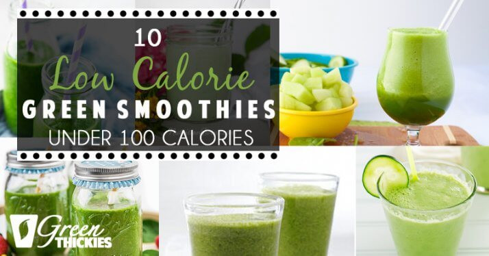 Healthy Low Cal Smoothies
 10 Low Calorie Green Smoothies Under 100 Calories
