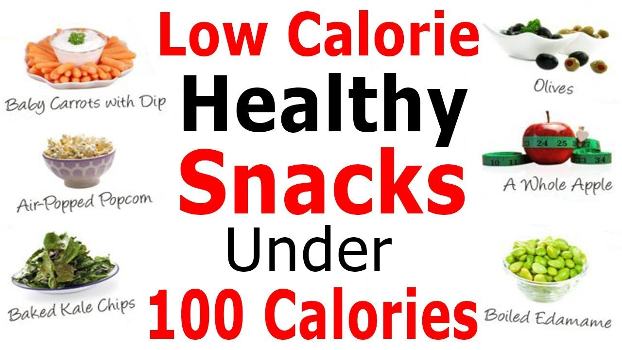 Healthy Low Cal Snacks
 Best Low Calorie Healthy Snacks Under 100 Calories