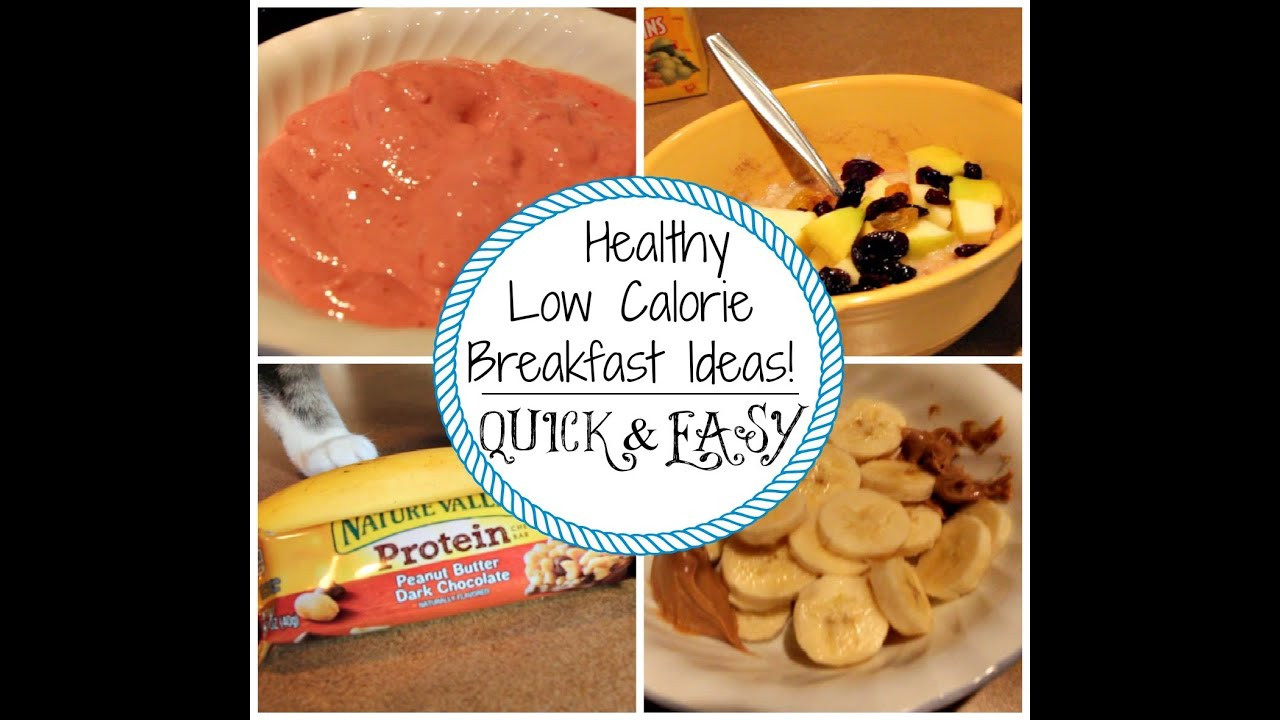 Healthy Low Calorie Breakfast Ideas
 Healthy Breakfast Ideas