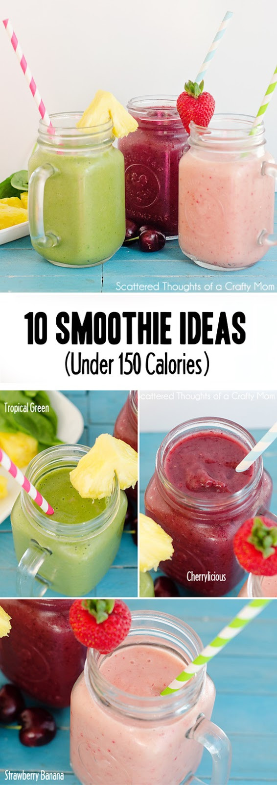 Healthy Low Calorie Smoothies
 10 Smoothie Ideas under 150 calories