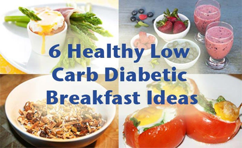 Healthy Low Carb Breakfast Ideas
 6 Healthy low carb diabetic breakfast ideas