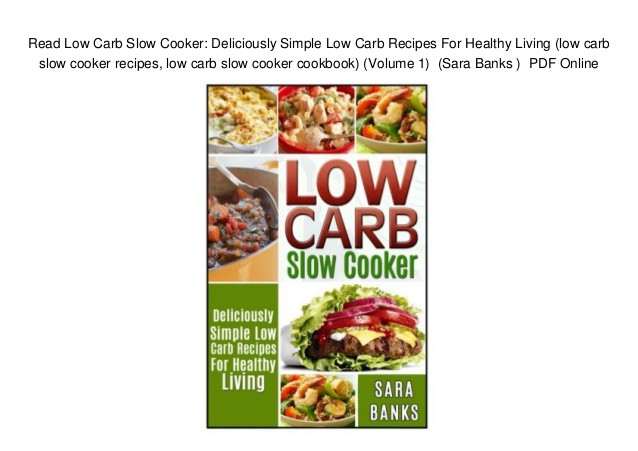 Healthy Low Carb Crockpot Recipes
 Read Low Carb Slow Cooker Deliciously Simple Low Carb