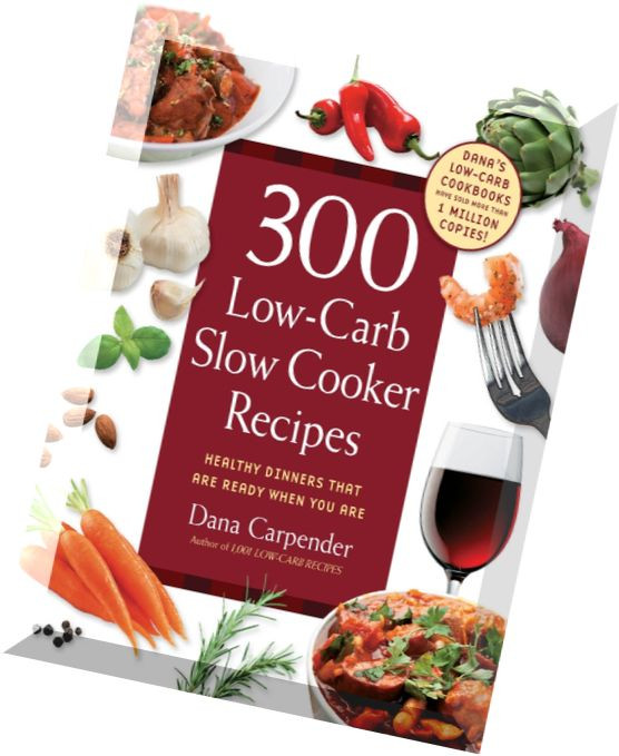 Healthy Low Carb Crockpot Recipes
 Download 300 Low Carb Slow Cooker Recipes Healthy Dinners