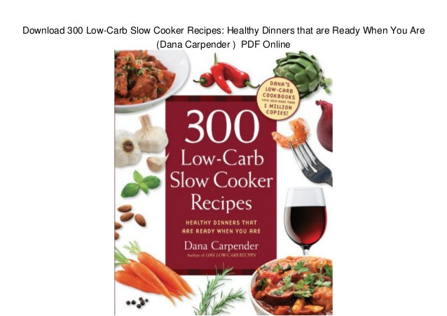 Healthy Low Carb Slow Cooker Recipes
 Download 300 Low Carb Slow Cooker Recipes Healthy Dinners