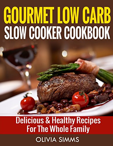 Healthy Low Carb Slow Cooker Recipes
 Cookbooks List The Best Selling "Gourmet" Cookbooks