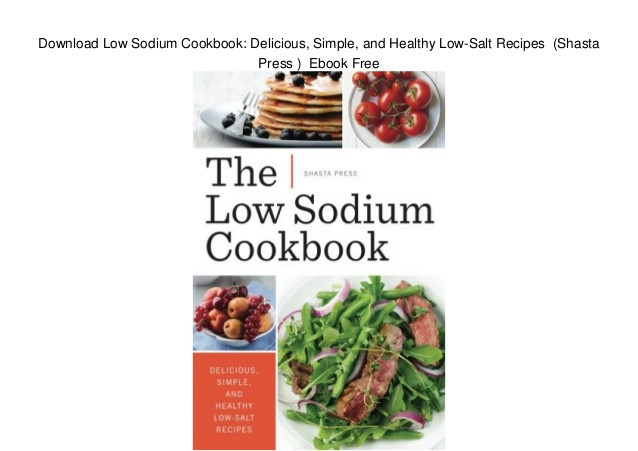 Healthy Low Sodium Recipes
 Download Low Sodium Cookbook Delicious Simple and