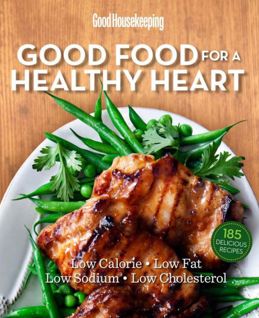 Healthy Low Sodium Snacks
 Good Housekeeping Good Food for a Healthy Heart Low