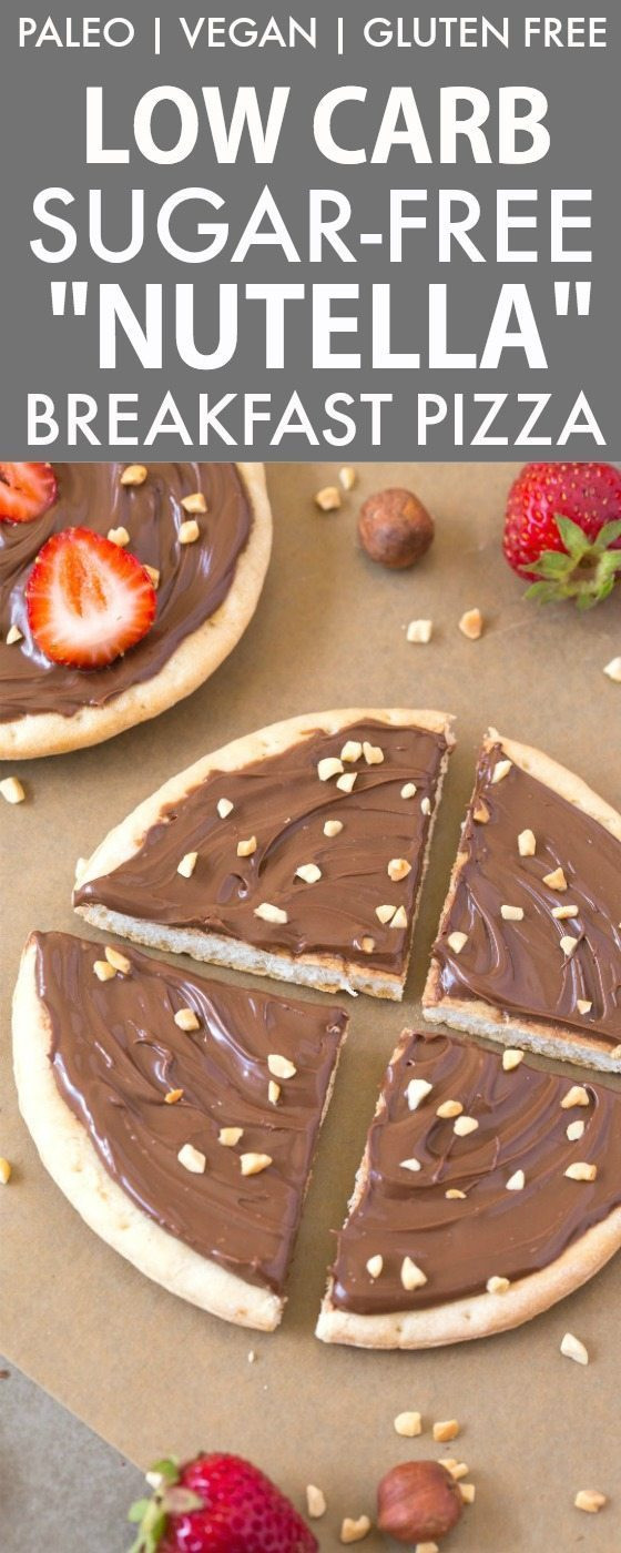 Healthy Low Sugar Breakfast
 Low Carb Sugar Free Nutella Breakfast Pizza Paleo Vegan