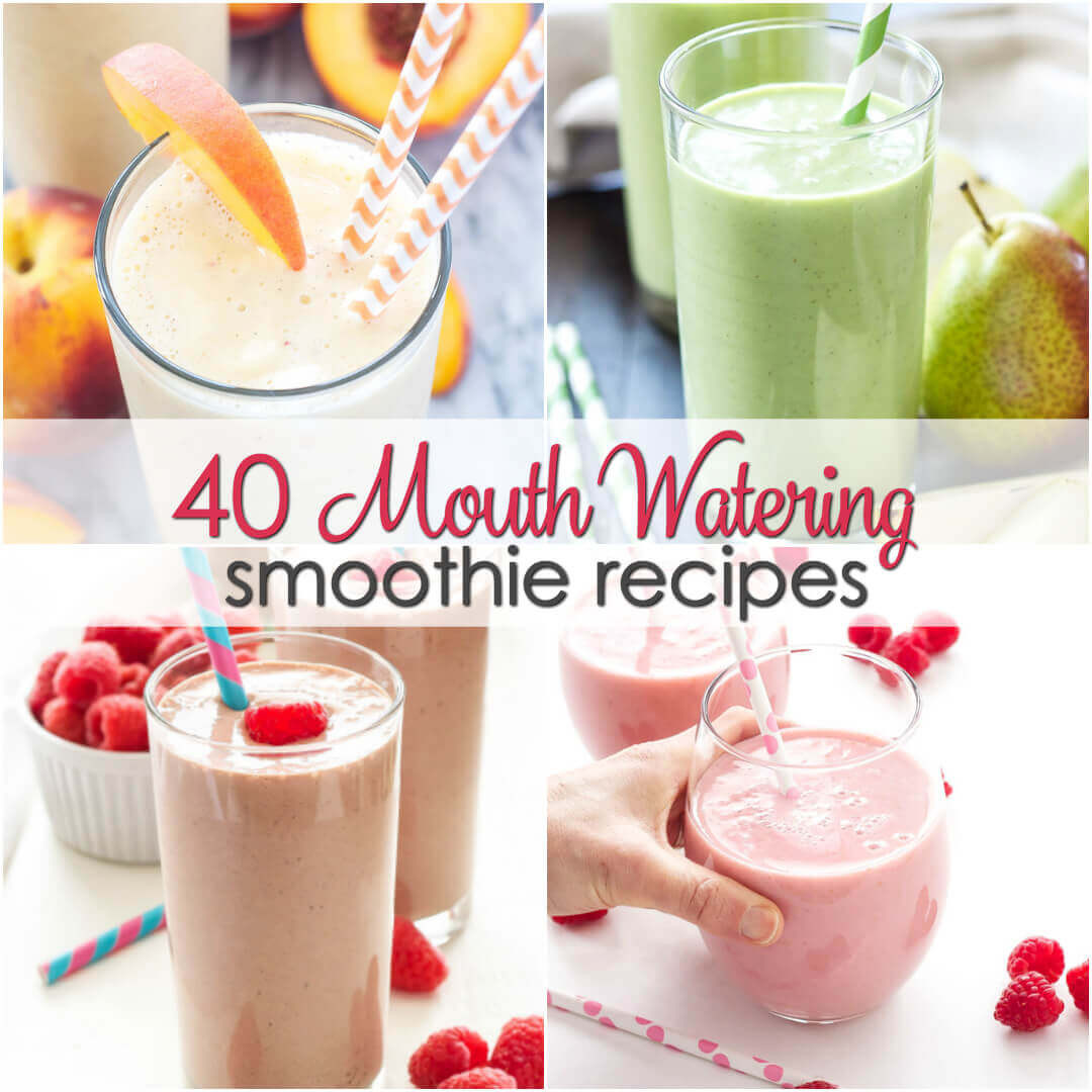 Healthy Lunch Smoothies
 40 Mouth Watering Smoothie Recipes