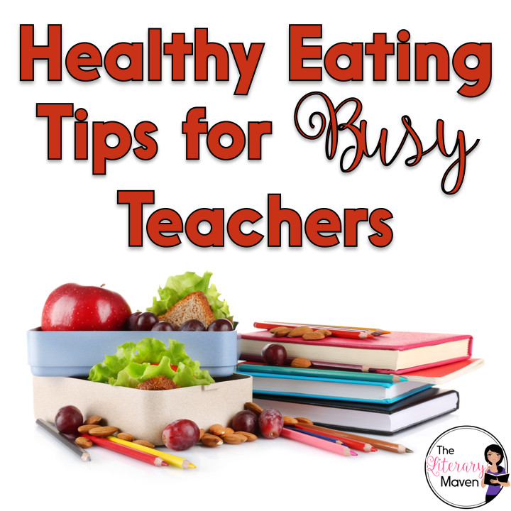 Healthy Lunches For Teachers
 Healthy Eating Tips for Busy Teachers The Literary Maven